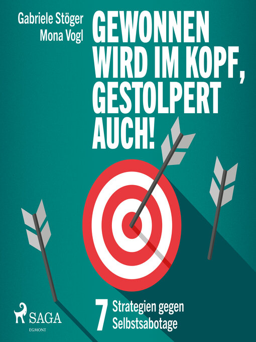 Title details for Gewonnen wird im Kopf, gestolpert auch!--7 Strategien gegen Selbstsabotage by Mona Vogl - Wait list